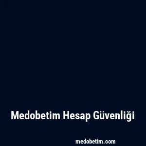Medobetim Hesap Güvenliği