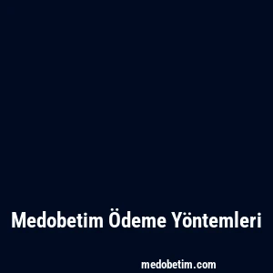 Medobetim Ödeme Yöntemleri